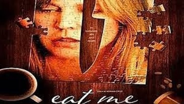 Съешь меня \ Eat Me (2018) \ ужасы