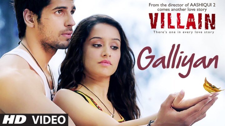 Ek Villain׃ Galliyan Video Song ¦ Ankit Tiwari ¦ Sidharth Malhotra ¦ Shraddha Kapoor