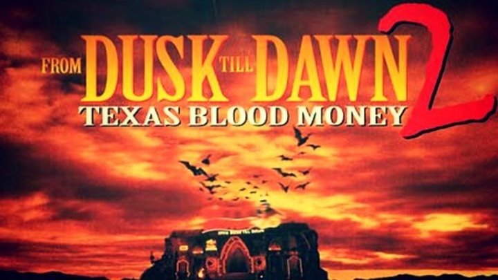 От заката до рассвета 2 Кровавые деньги из Техаса - https://ok.ru/kinokayflu