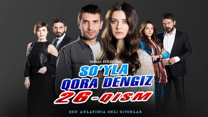 So'yla Qoradengiz 26 qism (Turkiya seriali o'zbek tilida)