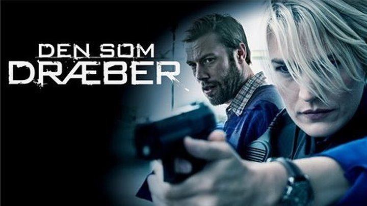 Тот, кто убивает / Den som draeber [Сезон:01Cерия:1 и 2] (2011,боевик, триллер, криминал)BDRip