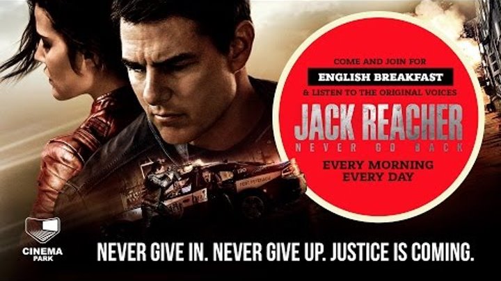 «Джек Ричер 2: Никогда не возвращайся» — оригинальная версия с субтитрами в СИНЕМА ПАРК