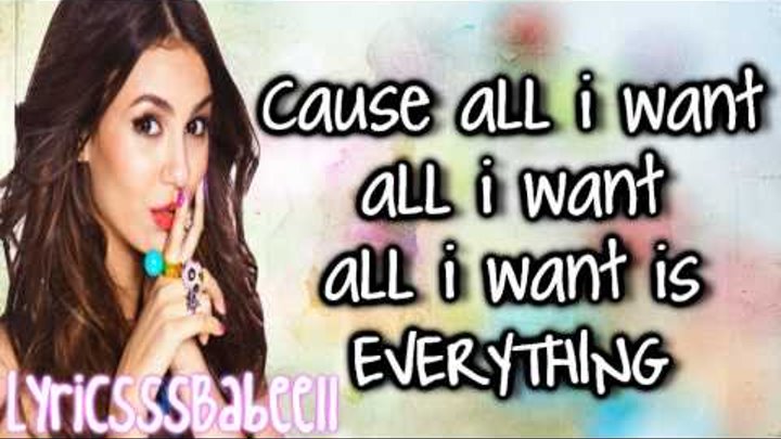 Victoria Justice (Victorious) All I Want Is Everything (with lyrics+download link) HD