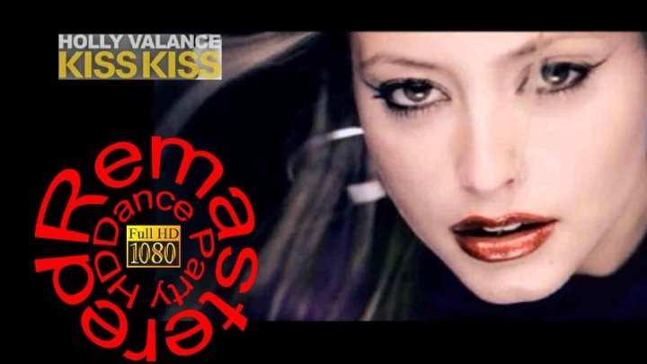 Holly Valance - Kiss Kiss - 2002 - Official Video - Full HD 1080p - группа Танцевальная Тусовка HD / Dance Party HD