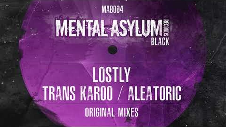 Lostly - Trans Karoo [Mental Asylum Black 004] Available June 1st