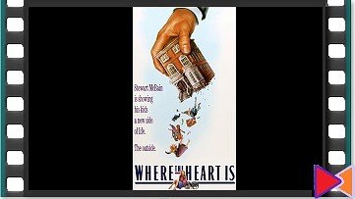 Дом там, где сердце [Where the Heart Is] (1990)
