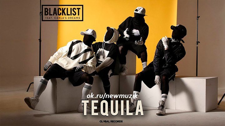 Blacklist feat. Carla's Dreams - Tequila