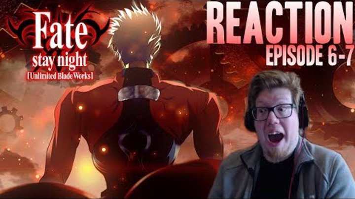 Fate Stay Night Unlimited Blade Works REACTION | Anime - Episode 6-7