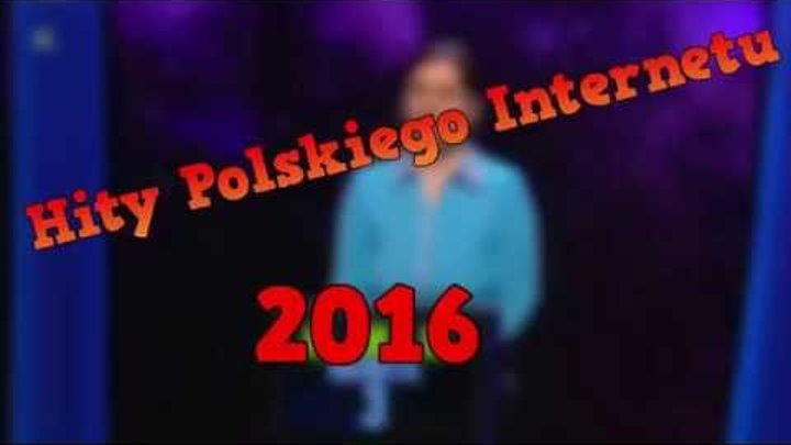*Хиты* польского интернета 2016 /Hity Polskiego Internetu 2016
