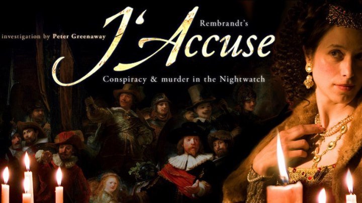 Рембрандт: Я обвиняю Rembrandt's J'Accuse...! (2008). Реж. Питер Гринуэй, в рол. Мартин Фриман, Ева Бертистл, Джоди Мэй, Эмили Холмс, Джонатан Холмс, Майкл Тиган, Натали Пресс, Питер Гринуэй