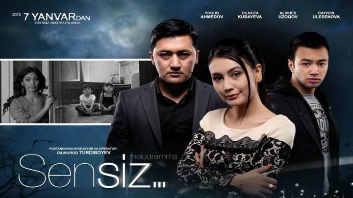 Sensiz (uzbek kino) 2013.HD