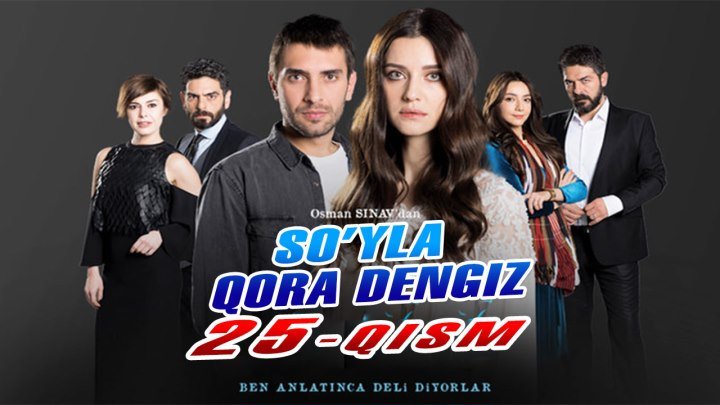 So'yla Qoradengiz 25 qism (Turkiya seriali o'zbek tilida)
