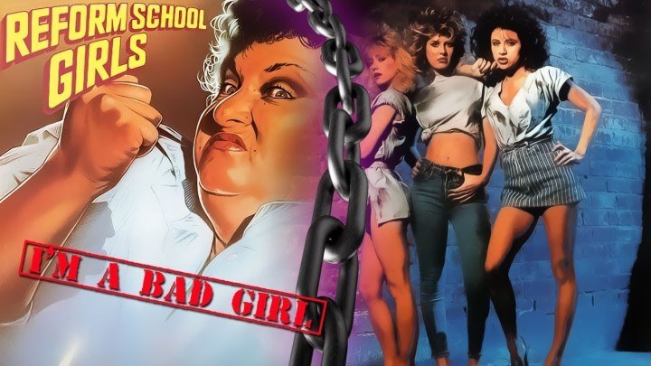 Reform School Girls | I'm A Bad Girl - Wendy O. Williams