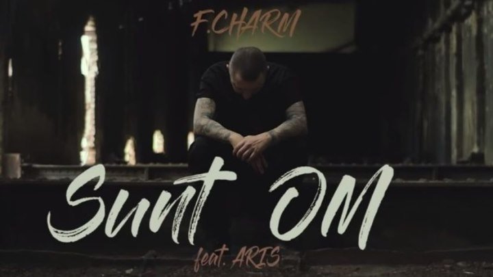 F.Charm - Sunt Om feat. Aris (Videoclip Oficial)