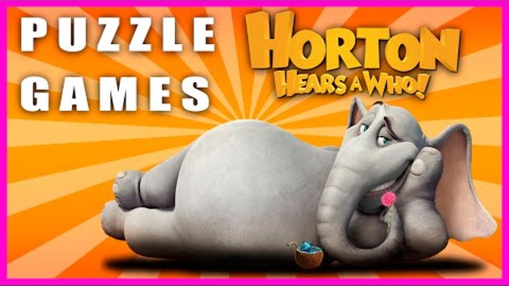 Surprise Show!!! Puzzle - Horton Hears a Who. Собираем пазл - Хортон новый мультик пазл!!!