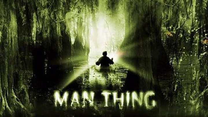 Леший / Man-Thing (2005, Ужасы, фантастика, приключения)