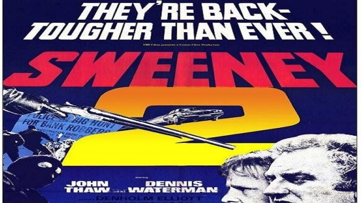 ASA 🎥📽🎬 Sweeney 2 (1978) a film directed by Tom Clegg with John Thaw, Dennis Waterman, Denholm Elliott, Ken Hutchison