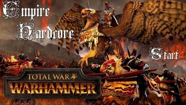 Total War WARHAMMER , Прохождение за империю, часть 1( Hardcore)