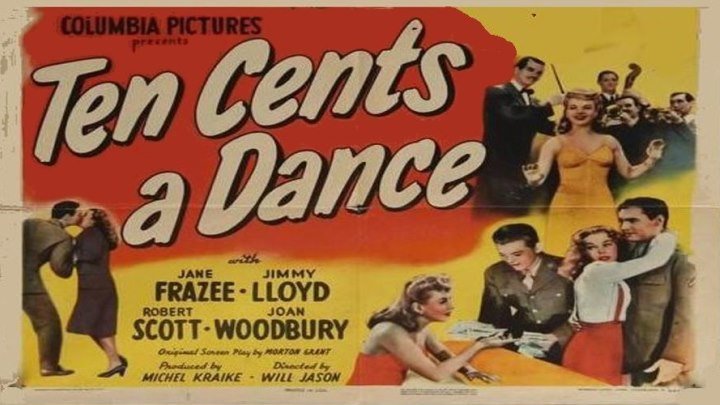Ten Cents a Dance 💰💃 with Jane Frazee! starring Jimmy Lloyd, Mark Roberts, Joan Woodbury, and John Calvert!