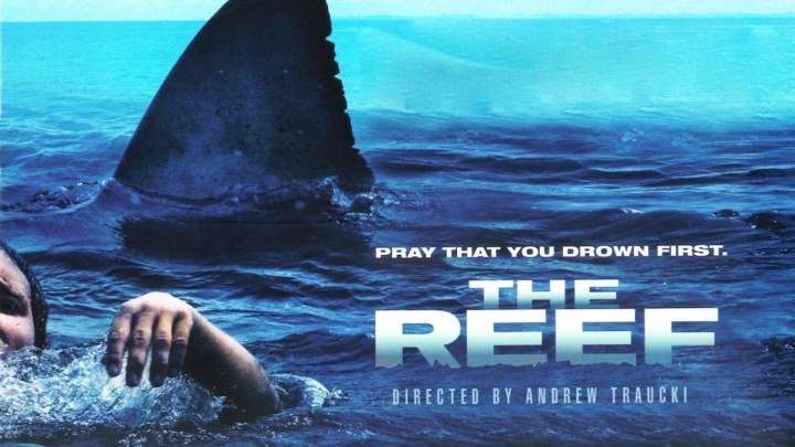 Открытое море: Новые жертвы / The Reef (2010, Ужасы, триллер)