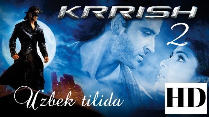 KRRISH-2 Hind kinosi O'zbek tilida Full HD
