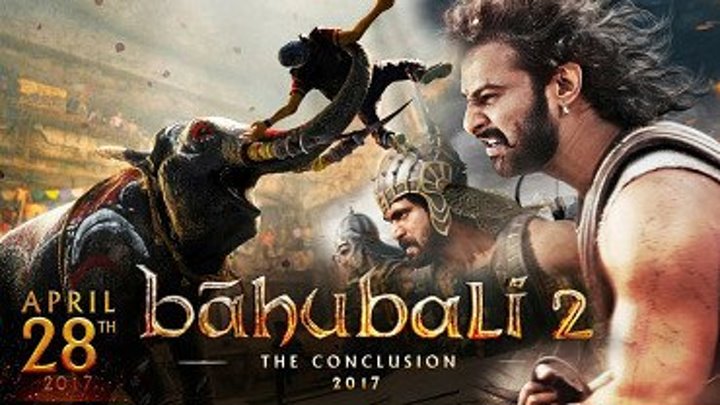 Бахубали_ Рождение легенды (2017) Bahubali 2_ The Conclusion