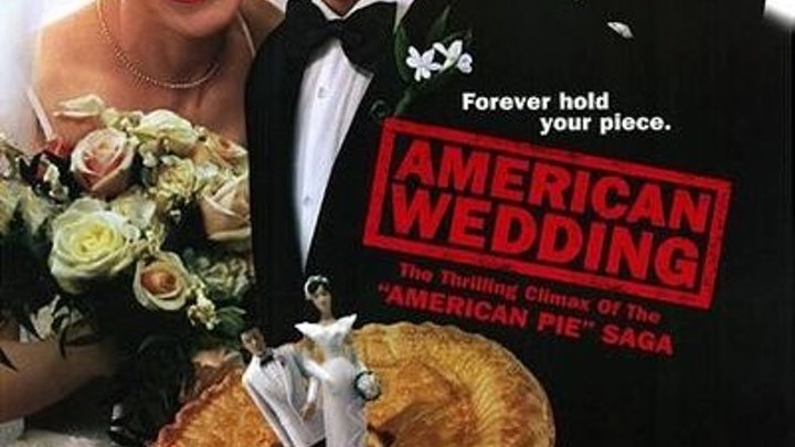 АМЕРИКАНСКИЙ ПИРОГ: Свадьба | American Wedding (2003)