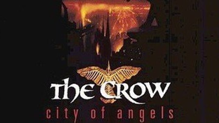 "Ворон 2: Город ангелов / The Crow: City of Angels" 1996