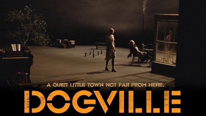 ДОГВИЛЛЬ / Dogville (2003)