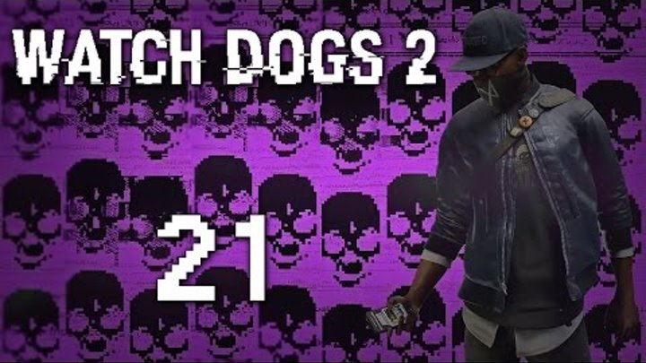 Watch Dogs 2 - Прохождение игры на русском [#21] Сюжет PC