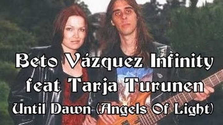 Beto Vázquez Infinity feat Tarja Turunen - Until Dawn (Angels Of Light) (w/ Lyrics)