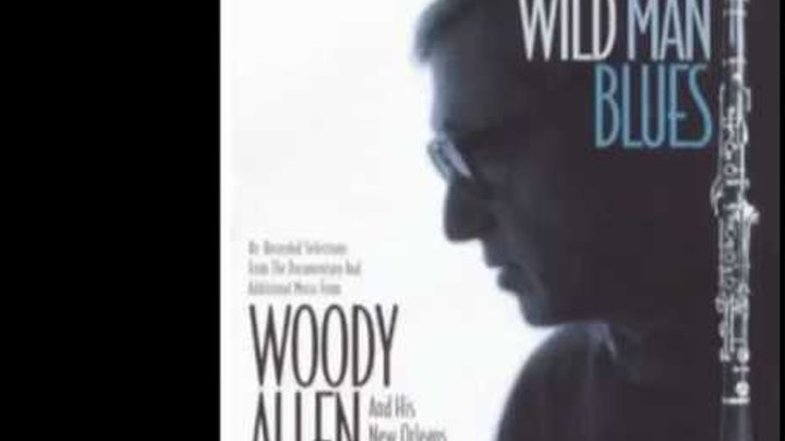 woody allen — Swing A Lullaby — wild man blues