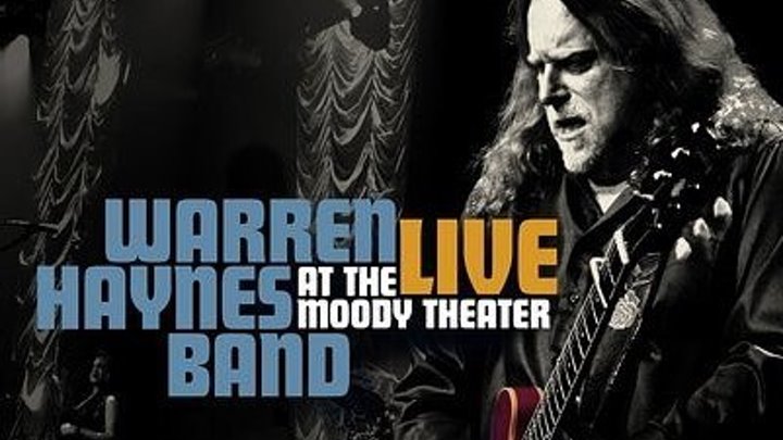 Warren Haynes Band - Live From The Moody Theater (2012)
