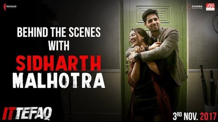 Behind the Scenes with Sidharth Malhotra | Ittefaq | Releasing Nov 3