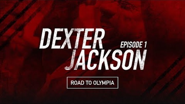 Dexter Jackson "Road To Olympia 2017" Episode 1