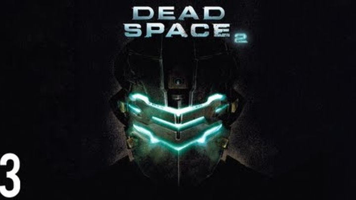 Прохождение Dead Space 2 (живой коммент от alexander.plav) Ч. 3