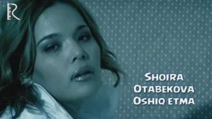 Shoira Otabekova - Oshiq etma (Official HD Video)