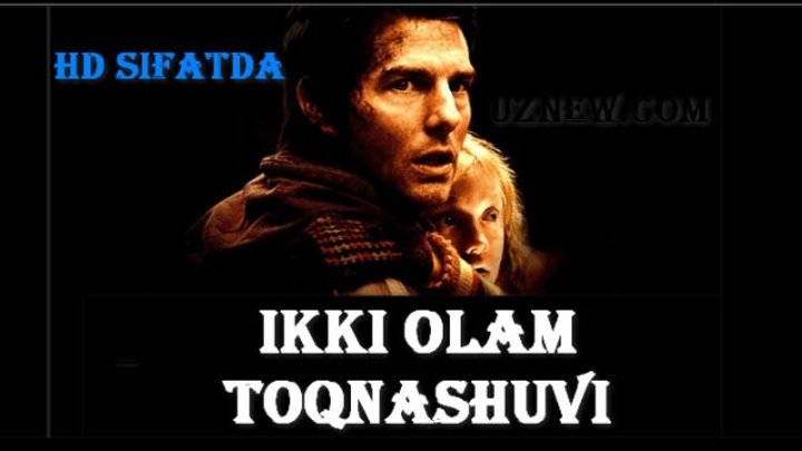 Ikki Olam To'qnasHuvi / Война миров (Uzbek tiida) HD