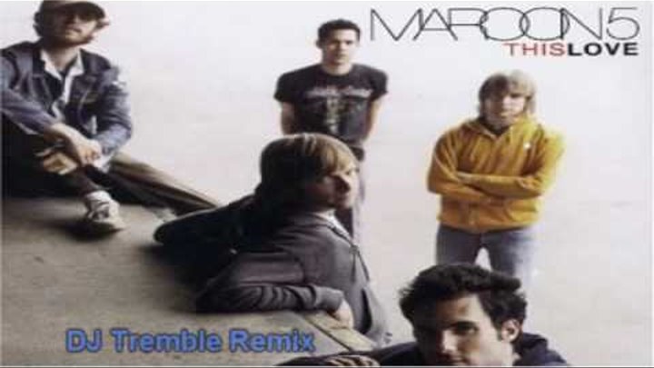 Maroon 5 - This Love (DJ Tremble Remix)