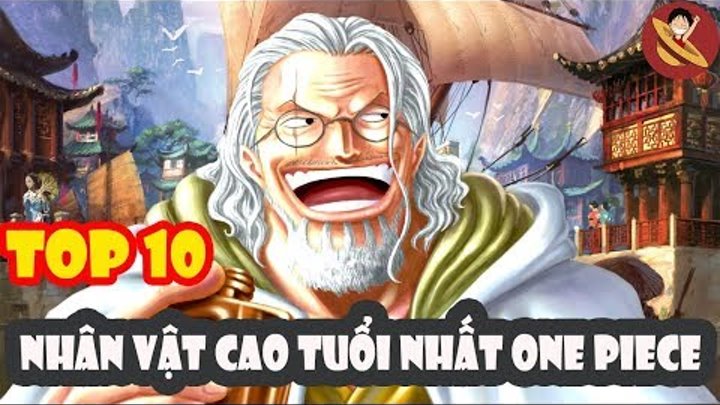 Top 10 nhân vật có số tuổi cao nhất One Piece