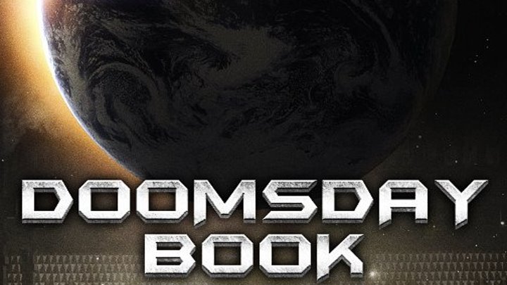 Трейлер к фильму "Книга Судного дня" (Doomsday Book)