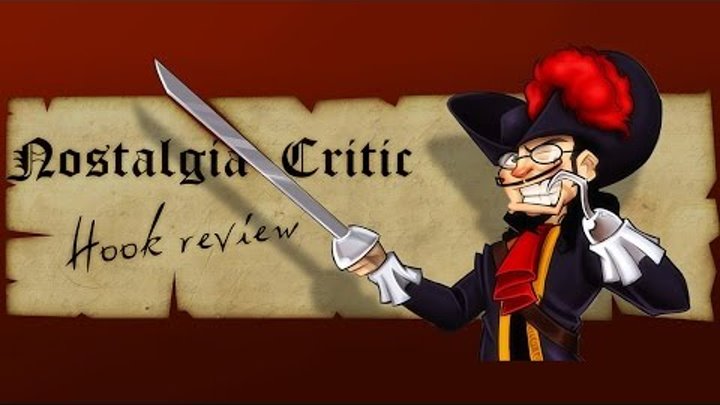Ностальгирующий Критик - Капитан Крюк | Nostalgia Critic - Hook (rus vo)