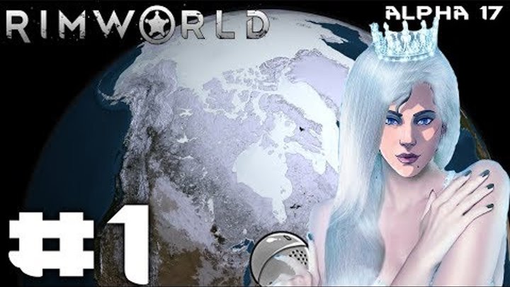 Rimworld Alpha 17. Второй сезон - Арктические гномы. #1