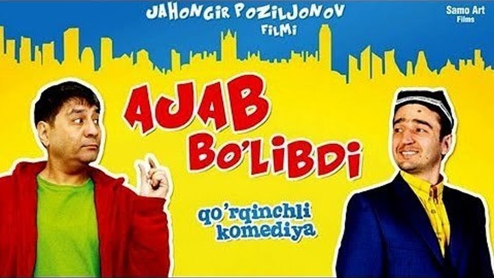 Ajab bo'libdi (o'zbek film) _ Ажаб булибди (узбекфильм)