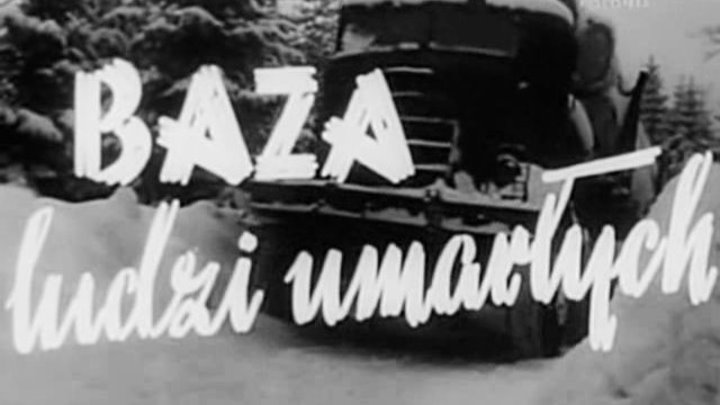 Baza ludzi umarłych 1958 PL caly film