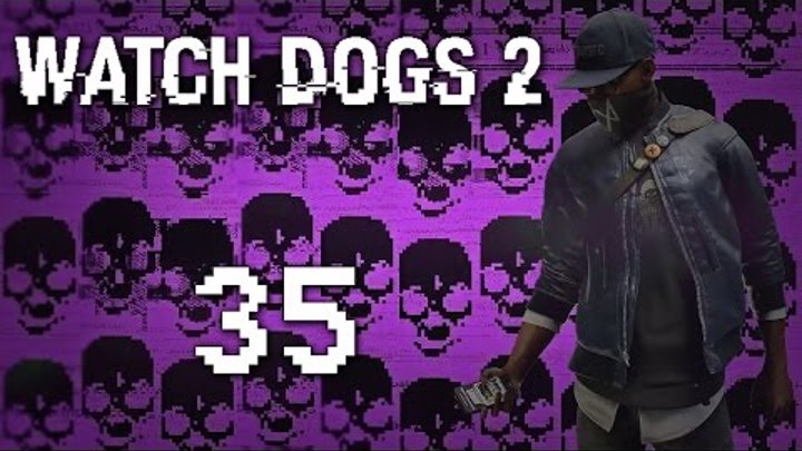 Watch Dogs 2 - Прохождение игры на русском [#35] Сюжет PC
