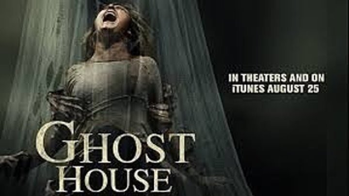 Дом призраков Ghost House, 2017 ужасы, триллер