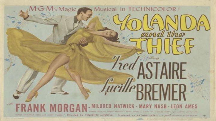 Yolanda and the Thief starring Fred Astaire and Lucille Bremer! with Frank Morgan and Mildred Natwick!