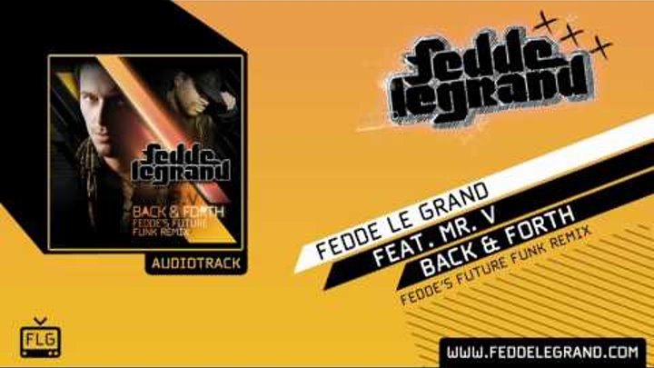 Fedde Le Grand ft. Mr V - Back & Forth (Fedde's FutureFunk Remix)