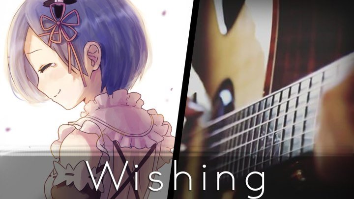Wishing - Re׃Zero Episode 18 Insert Song (Acoustic Guitar)